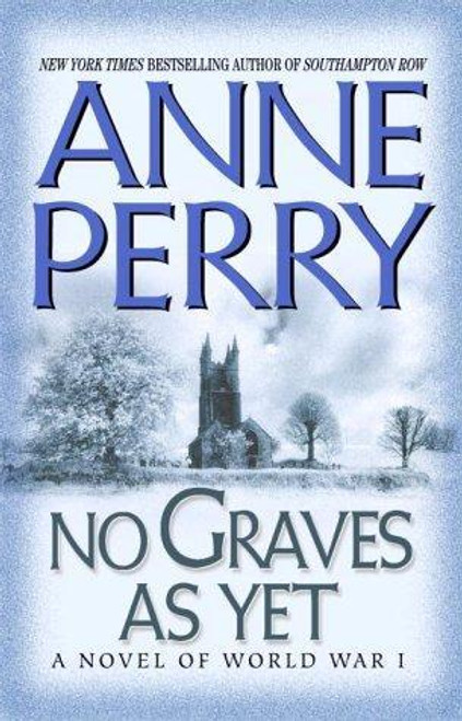 No Graves as Yet 1 World War I front cover by Anne Perry, ISBN: 0345456521