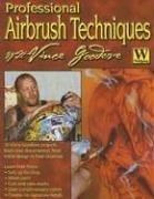 Professional Airbrush Techniques with Vince Goodeve front cover by Vince Goodeve, ISBN: 1929133286