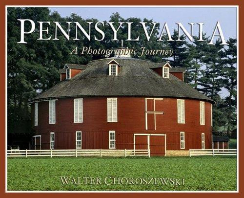 Pennsylvania a Photographic Journey front cover by Walter Choroszewski, ISBN: 0933605153