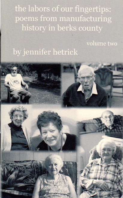 The Labors of Our Fingertips: Poems from Manufacturing History in Berks County Volume 2 front cover by Jennifer Hetrick, ISBN: 0921053924
