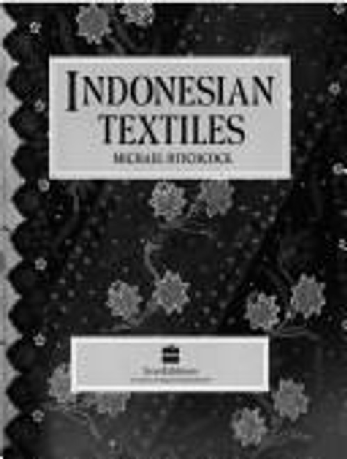 Indonesian Textiles (Icon Editions) front cover by Michael Hitchcock, ISBN: 0064302172