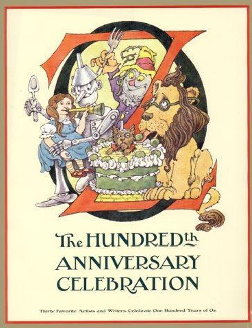 Oz: The Hundredth Anniversary Celebration front cover by Peter Glassman, ISBN: 068815915X