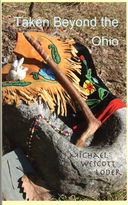 Taken Beyond the Ohio front cover by Michael Wescott Loder, ISBN: 1388685736