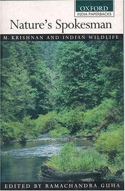 Nature's Spokesman: M. Krishnan and Indian Wildlife front cover by M. Krishnan, Ramachandra Guha, ISBN: 0195659112