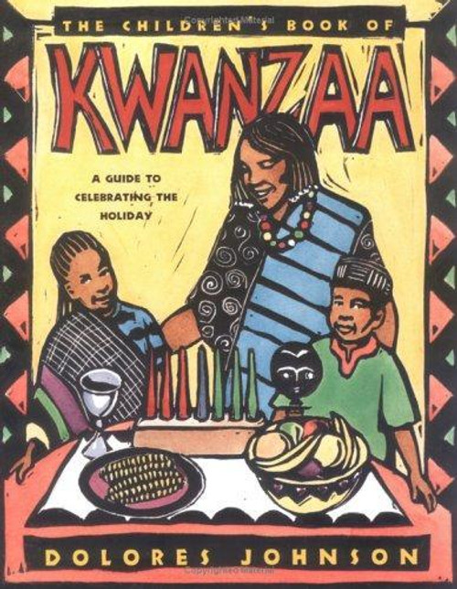 The Children's Book of Kwanzaa: A Guide to Celebrating the Holiday front cover by Dolores Johnson, ISBN: 0689815565
