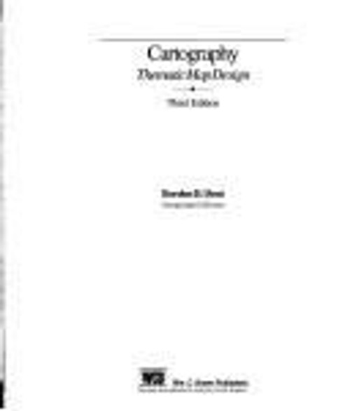 Cartography: Thematic Map Design front cover by Borden D. Dent, ISBN: 0697135896