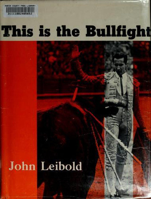 This Is the Bullfight front cover by John Leibold, ISBN: 0498074498