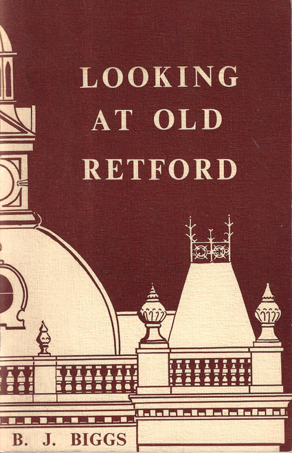 Looking at Old Retford front cover by B.J. Biggs