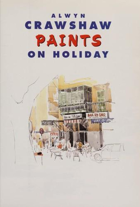 Alwyn Crawshaw Paints On Holiday front cover by Alwyn Crawshaw, ISBN: 0891345388