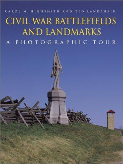 Civil War Battlefields and Landmarks: a Photographic Tour front cover by Carol Highsmith, Ted Landphair, ISBN: 0517220806