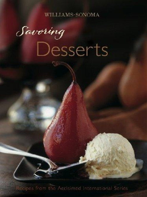 Savoring Desserts front cover by Williams-Sonoma, ISBN: 0848731255