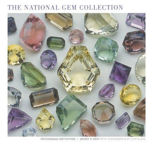 The National Gem Collection front cover by Smithsonian Institution, Jeffrey E. Post, ISBN: 0810927586