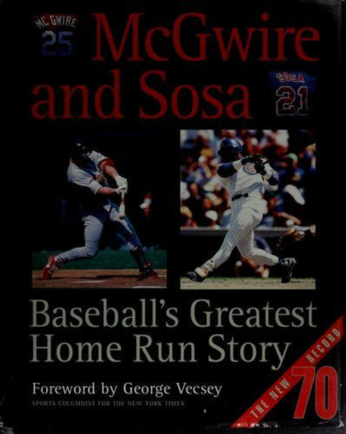 McGwire and Sosa: Baseball's Greatest Home Run Story front cover by George Vecsey, ISBN: 1858686865