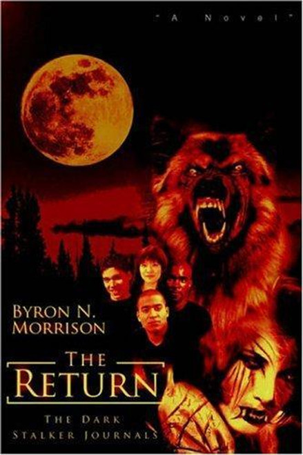 The Return: The Dark Stalker Journals front cover by Byron Morrison, ISBN: 0595398642