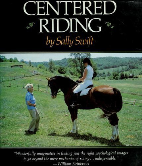 Centered Riding (Trafalgar Square Farm) front cover by Sally Swift, ISBN: 0312127340