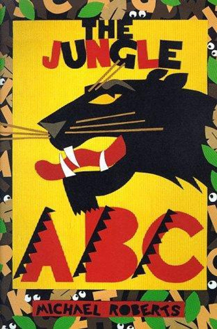 The Jungle ABC front cover by Michael Roberts, ISBN: 0786803983