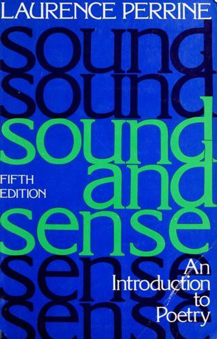 Perrine's Sound and Sense: An Introduction to Poetry front cover by Laurence Perrine, Thomas R. Arp, Greg Johnson, ISBN: 0155073966