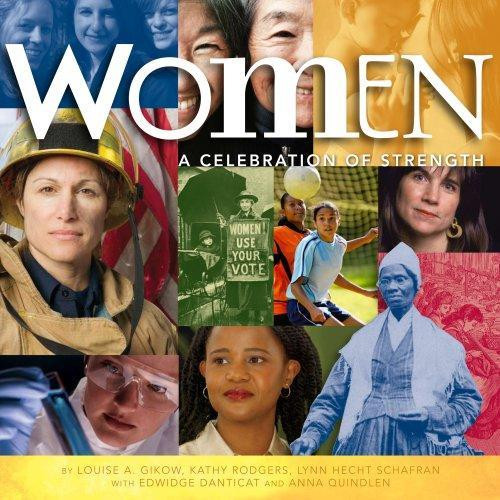 Women A Celebration of Strength front cover by Louise A. Gikow, Kathy Rodgers and Lynn Hecht Schafran with Edwidge Danticat and Anna Quindlen, ISBN: 0979323509