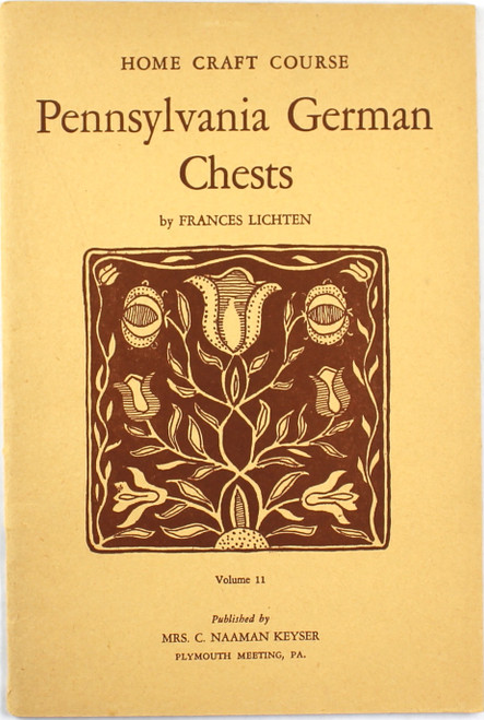 Pennsylvania German Chests (Home Craft Course, Volume 11) front cover by Frances Lichten