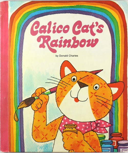 Calico Cat's Rainbow front cover by Donald Charles, ISBN: 0516034375