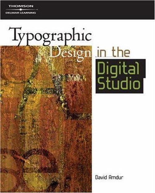 Typographic Design In the Digital Studio front cover by David Amdur, ISBN: 1401880932 Typographic Design In the Digital Studio front cover by David Amdur, ISBN: 1401880932