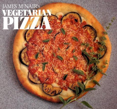 James McNair's Vegetarian Pizza front cover by James McNair, ISBN: 0811801004