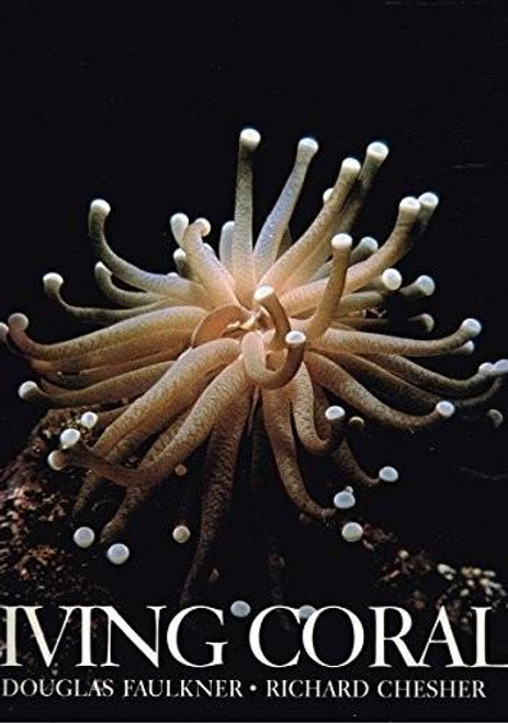 Living Corals front cover by Douglas Faulkner, ISBN: 0517538547