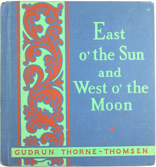 East o' the Sun and West o' the Moon: with other Norwegian Folk Tales front cover by Gudrun Thorne-Thomsen
