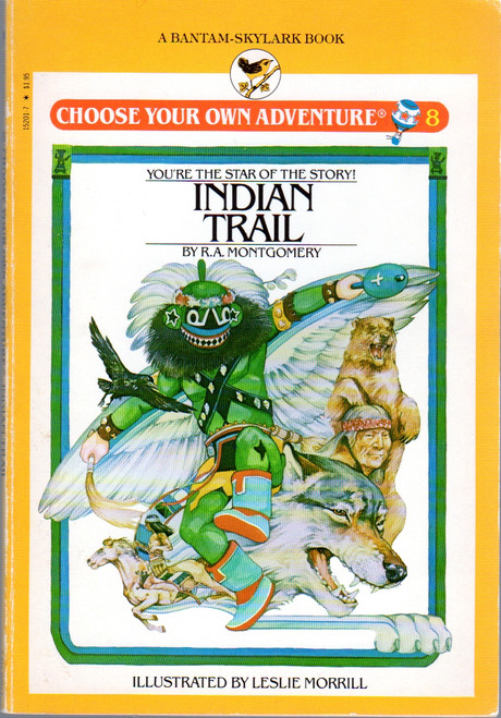 Indian Trail 8 Choose Your Own Adventure for Younger Readers front cover by R.A. Montgomery, ISBN: 0553152017