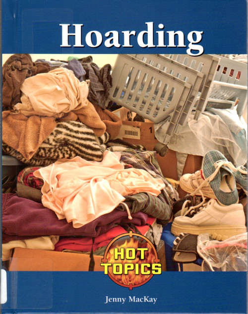 Hoarding (Hot Topics) front cover by Peggy J. Parks, ISBN: 1420505505