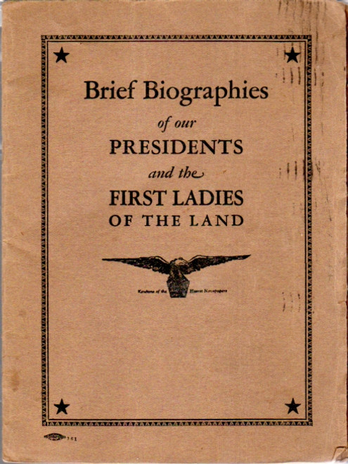 Brief Biographies of Our Presidents and the First Ladies of the Land front cover by American Weekly Inc.