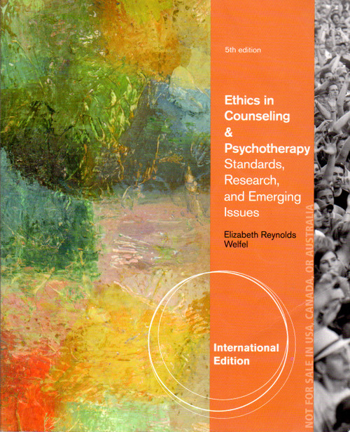 Ethics in Counseling and Psychotherapy (5th, Fifth Edition) front cover by Elizabeth Reynolds Welfel, ISBN: 1133309364