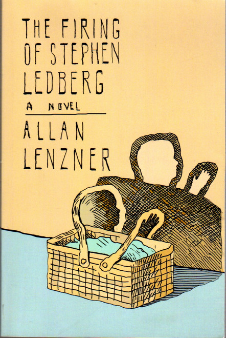 The Firing of Stephen Ledberg front cover by Allan Lenzner, ISBN: 1614680590