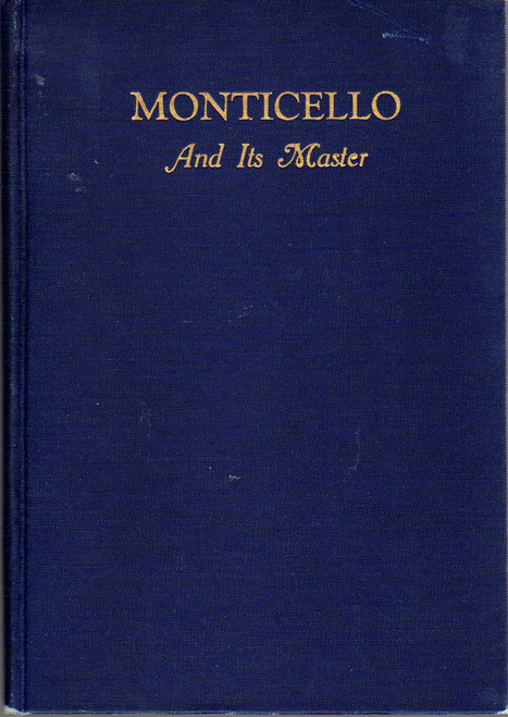 Monticello and Its Master front cover by John S. Patton, Sallie J. Doswell