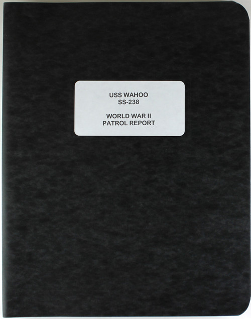 USS Wahoo SS-238 World War II Patrol Report (facsimile) front cover by M.G. Kennedy, D.W. Morton