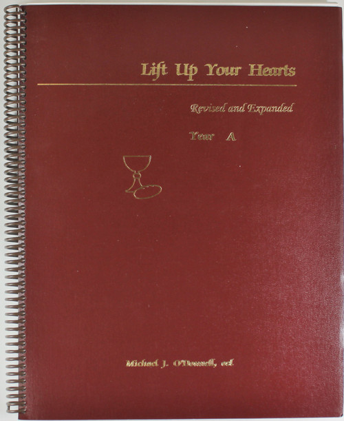 Lift Up Your Hearts: Year A (Revised and Expanded) front cover by Michael J. O'Donnell, ISBN: 1878009230