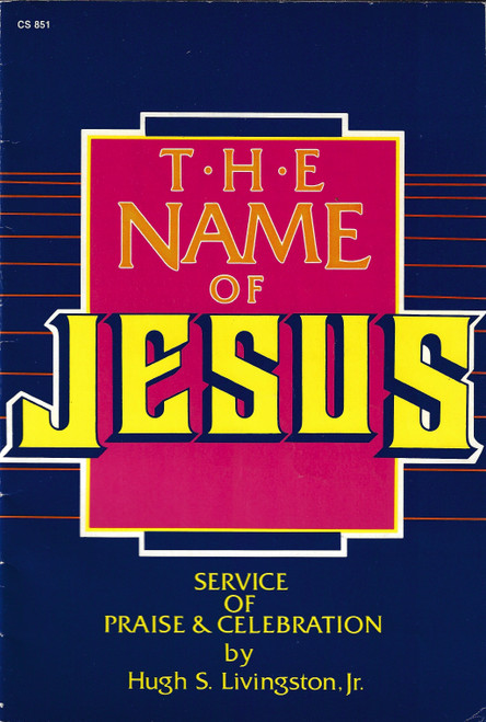 The Name of Jesus: Service of Praise & Celebration front cover by Hugh S. Livingston Jr.
