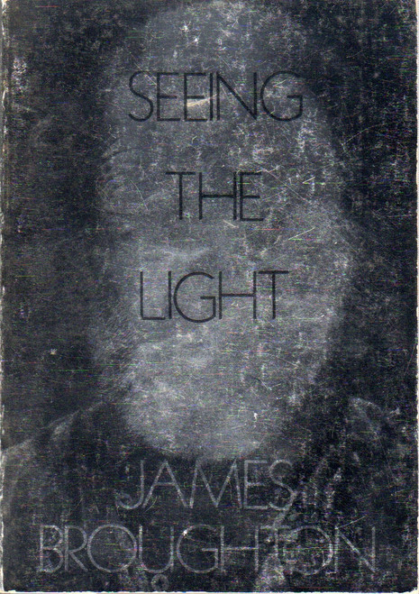 Seeing the light front cover by James Broughton, ISBN: 0872860906