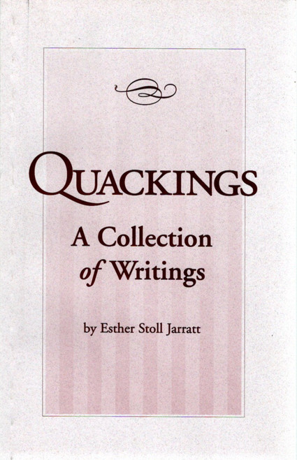 Quackings: A Collection of Writings front cover by Esther Stoll Jarratt