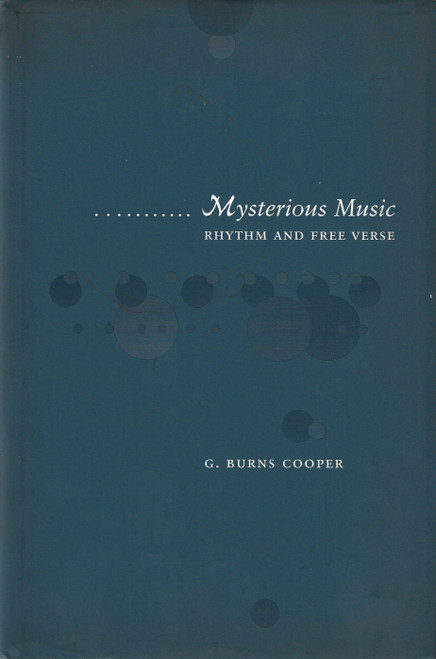 Mysterious Music: Rhythm and Free Verse front cover by G. Burns Cooper, ISBN: 0804729387