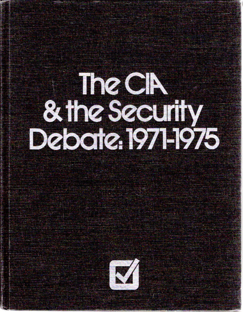 The CIA & the Security Debate, 1971-1975 front cover by Judith F. Buncher, ISBN: 0871963582