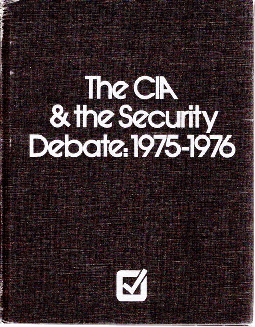 The CIA & the Security Debate, 1975-1976 front cover by Judith F. Buncher, ISBN: 0871963647