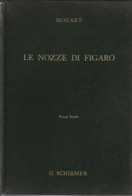 Le Nozze di Figaro (The Marriage of Figaro): An Opera in Four Acts  front cover by W.A. Mozart