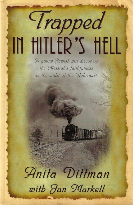 Trapped In Hitler's Hell front cover by Anita Dittman and Jan Markell, ISBN: 0972151281