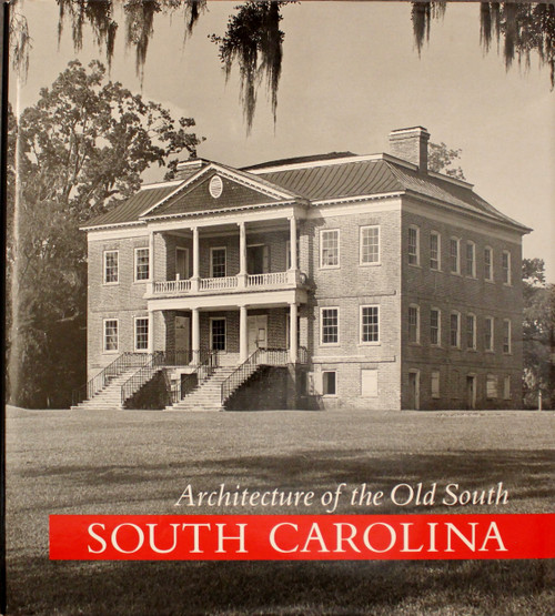 Architecture of the Old South: South Carolina front cover by Mills Lane, ISBN: 1558590048