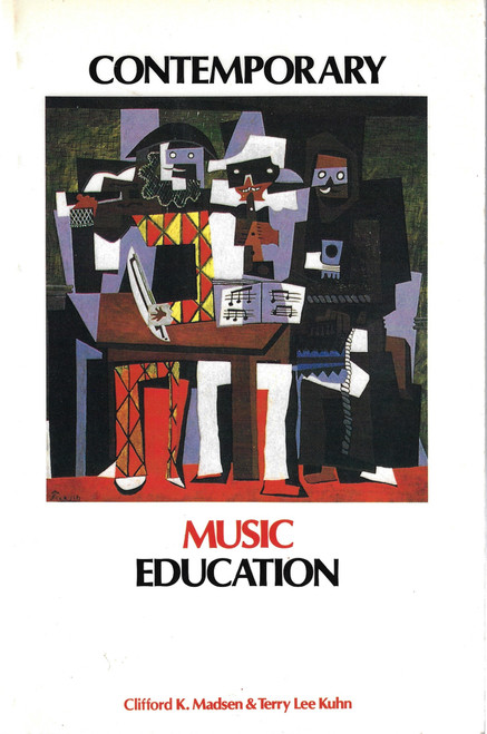 Contemporary Music Education, 2nd edition front cover by Clifford K. Madsen,Terry Lee Kuhn, ISBN: 0898921198