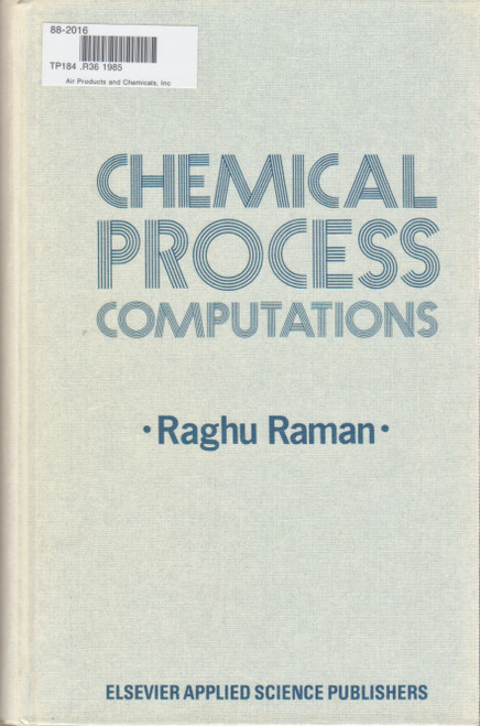 Chemical Process Computations front cover by R. Raman, ISBN: 0853343411