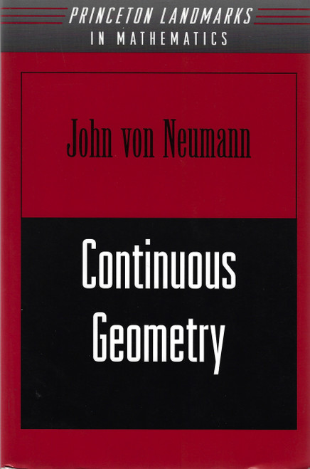 Continuous Geometry front cover by John von Neumann, ISBN: 0691058938