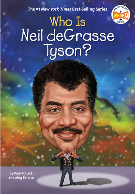 Who Is Neil deGrasse Tyson? (Who Was?) front cover by Pam Pollack,Meg Belviso,Who HQ, ISBN: 0399544364