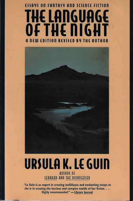 The Language of the Night: Essays on Fantasy and Science Fiction front cover by Ursula K. Le Guin, ISBN: 0060924128